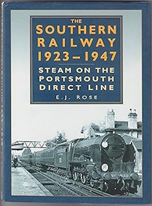 The Southern Railway, 1923-47: Steam on the Portsmouth Direct Line