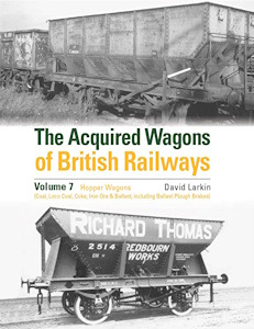 The Acquired Wagons of British Railways: Volume 7