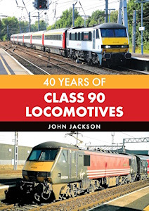 40 Years of Class 90 Locomotives