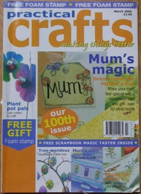 Practical Crafts Issue 100 March 2005 ~ Craft Magazine