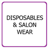 Disposables & Salon Wear