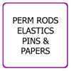 Perm Rods, Elastics, Pins & Papers