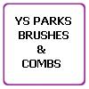 YS Park Brushes & Combs