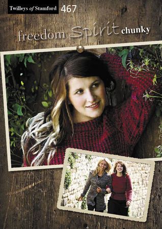 Twilleys Freedom Spirit Chunky Book 467 Knitting Patterns