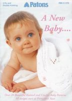 Patons A New Baby Knitting Crochet Patterns Book