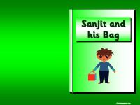 Sanjit and his bag story pack (based around the ideas of Pie Corbett on talk for writing).