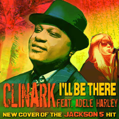 I'll Be There CD Single Clinark feat Adele Harley{Jackson 5 Cover}