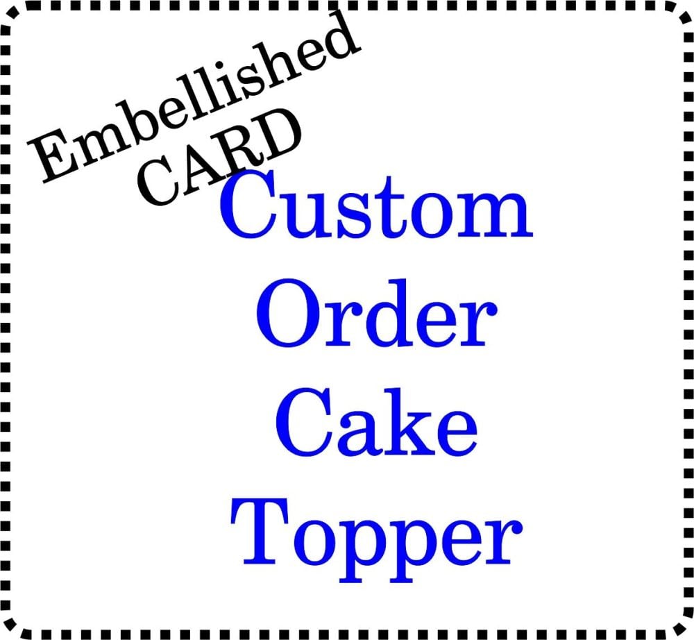 2+ Colour or Emellished - Custom made Card Cake Topper