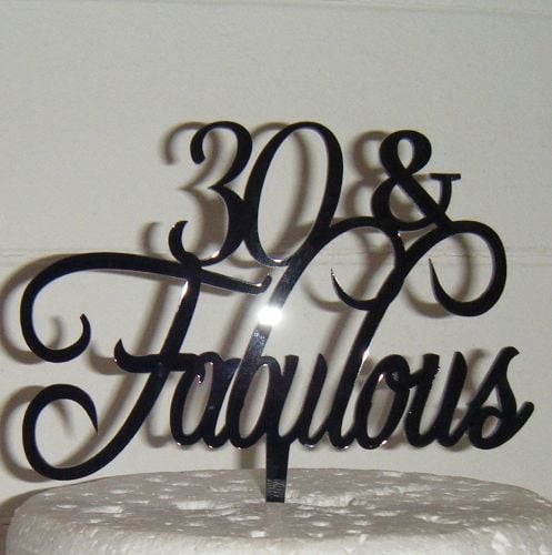 .. & Fabulous Cake Topper 30, 40, 50, 60, 70 etc (Style 1)