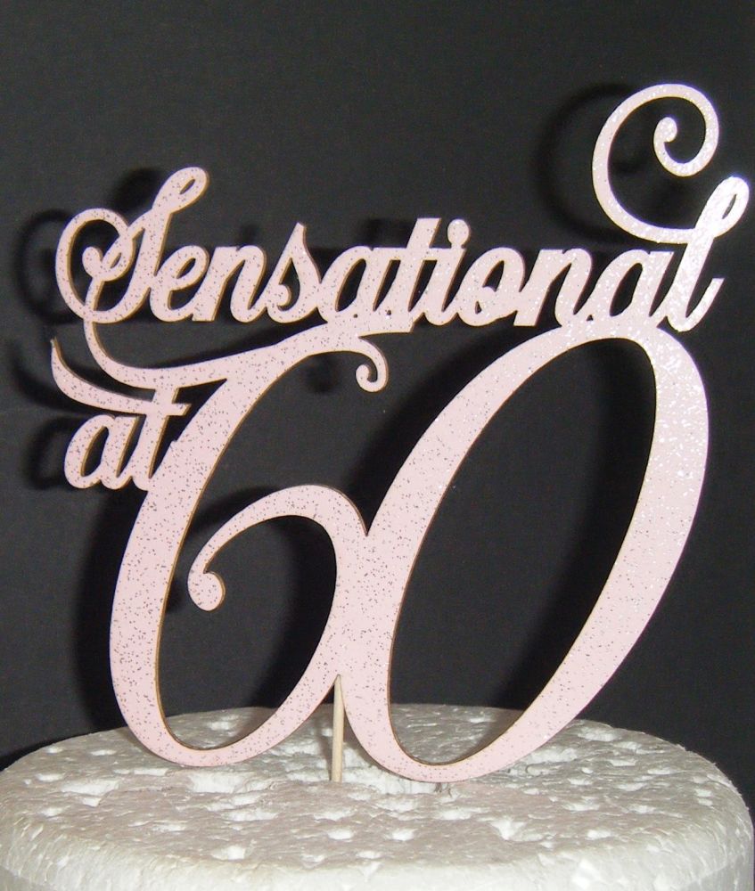 Sensational at Sixty Cake Topper