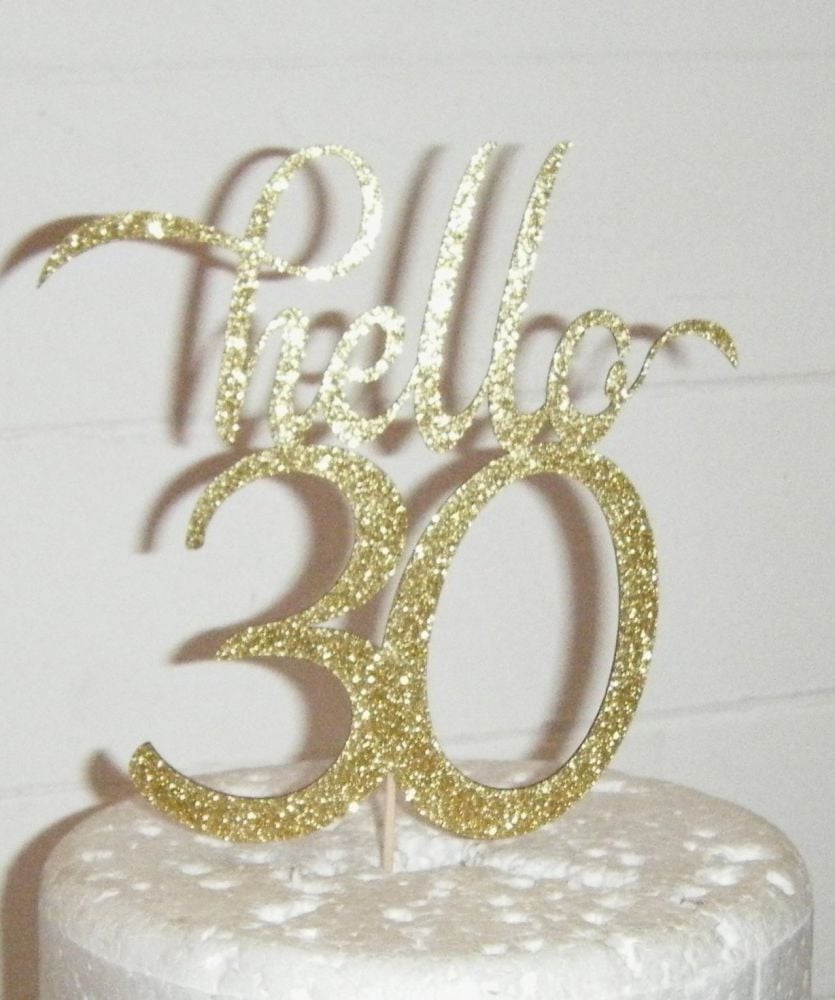 Hello 30, 40, 50, 60, 70 etc Cake Topper 2