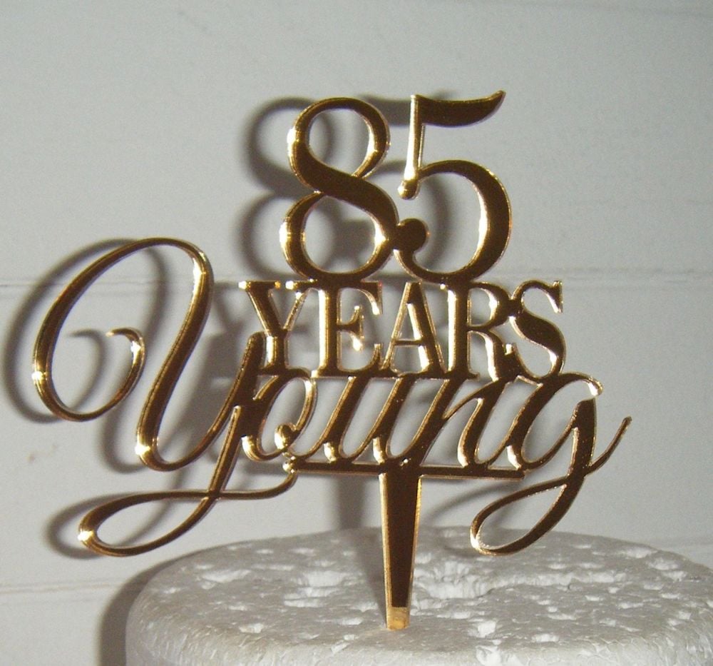 ..... years Young Cake Topper 21, 30, 40, 50, 60, 70etc (style 2 )