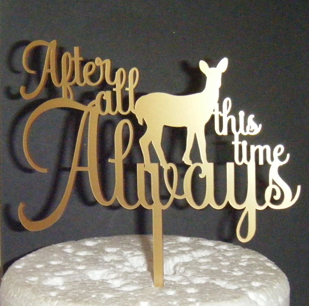 Personalized Wedding Decoration Doe After All This Time? Always CAKE TOPPER Custom Orders Welcome. Deer