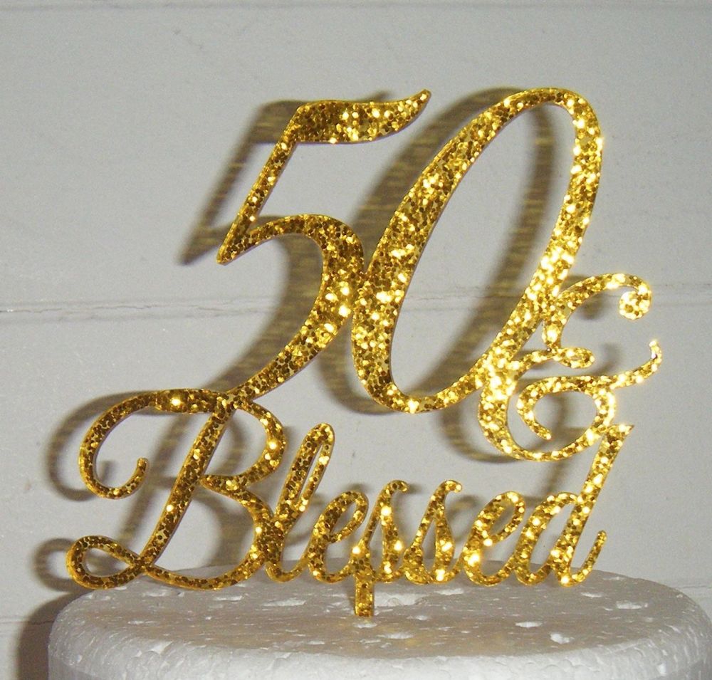 ANY Number & Blessed Cake Topper 10, 21, 30, 40, 50, 60, 70etc