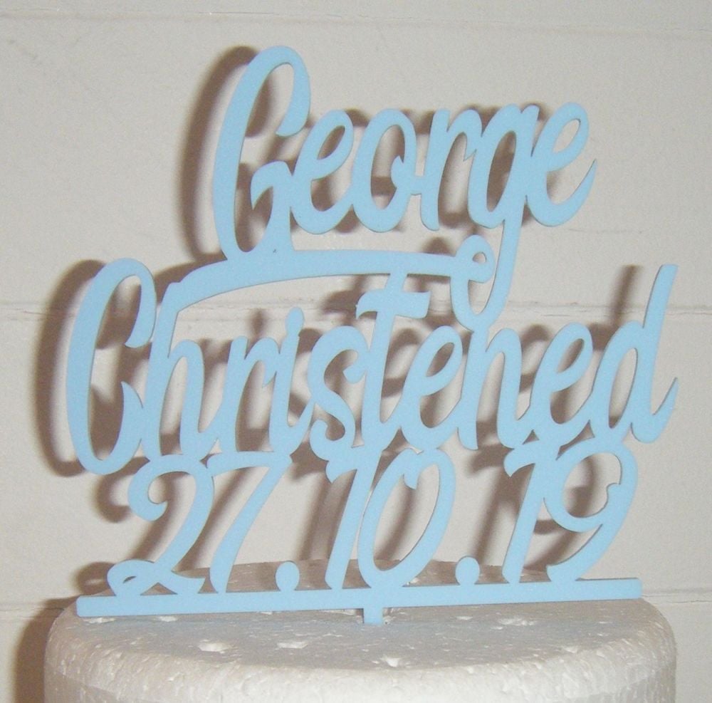 Custom name Christened Date Cake Topper