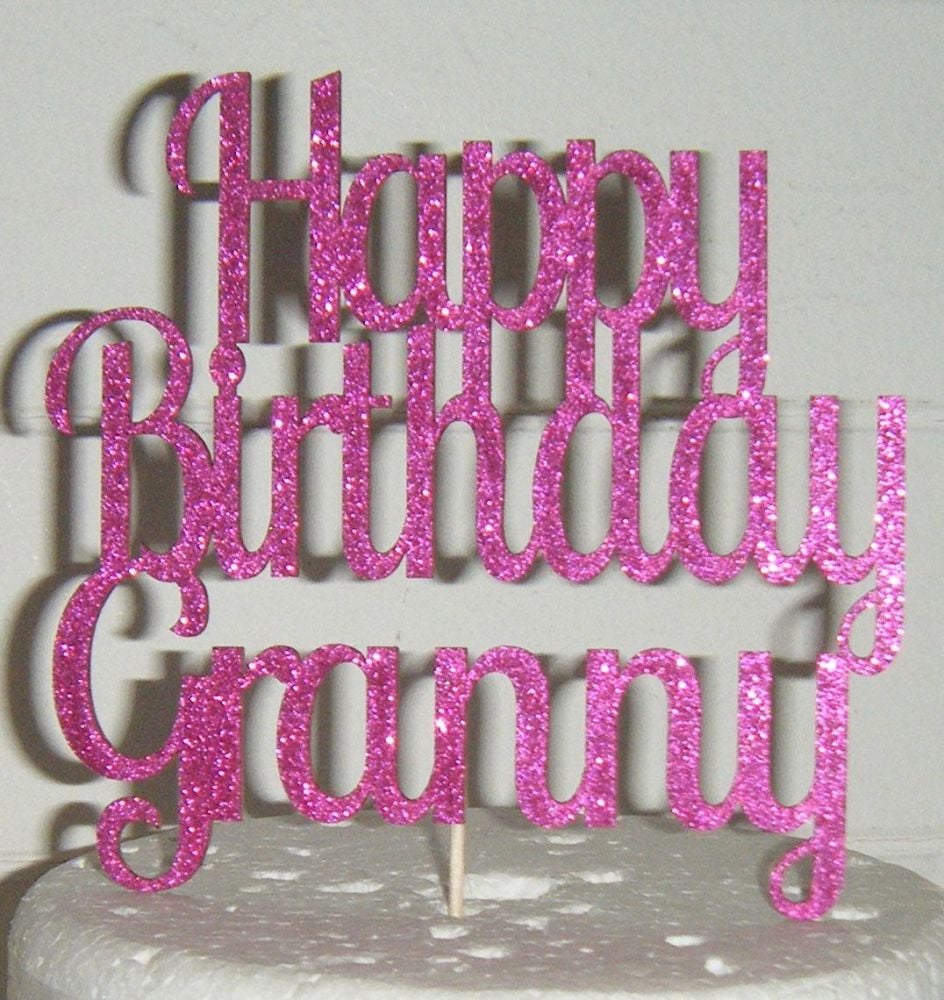 Happy Birthday Granny Cake Topper (as shown with Granny only)