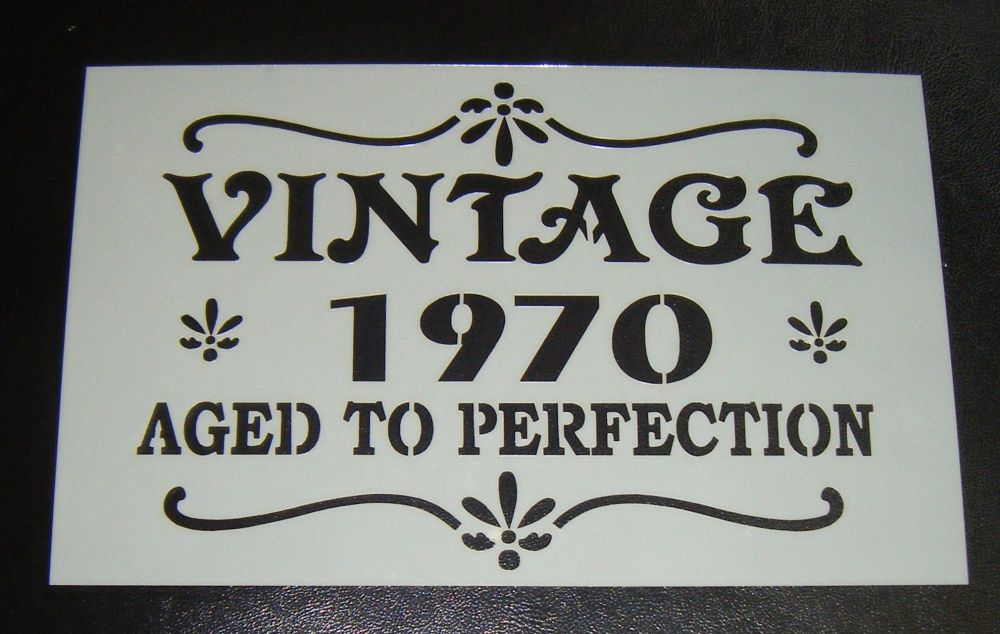Vintage Any Year Aged to Perfection - Cake decorating stencil Airbrush Myl