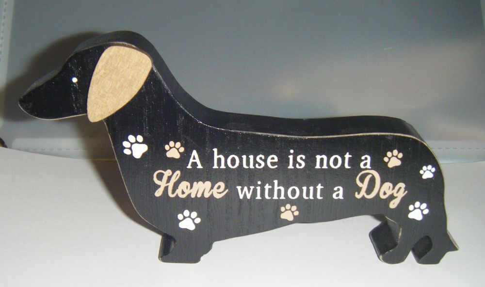 A House Is Not A Home Without A Dog - Dog Shaped Block 