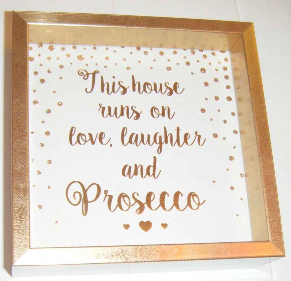This House Runs On Love Laughter And Prosecco - Fun Quote Frame Wall Art 