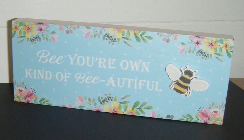 Bee You're Own Kind Of Bee-autiful  - Freestanding Block 