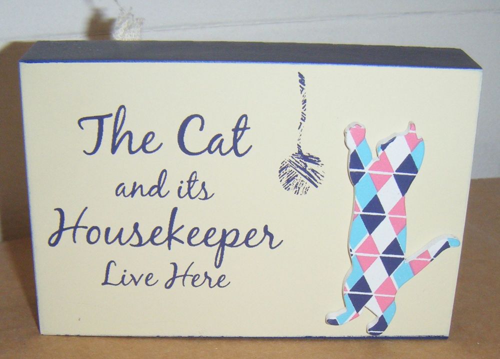 The Cat And It's Housekeeper Live Here - Freestanding Block