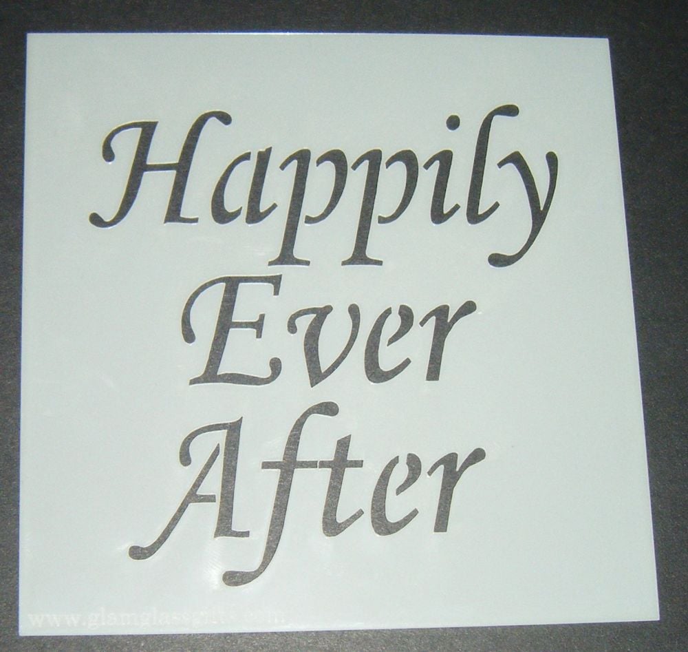 Happily Ever After - Cake Decorating Stencil Airbrush Mylar Polyester Film