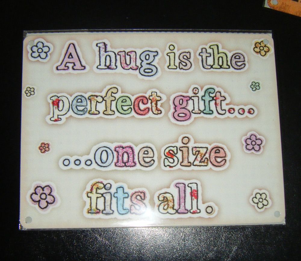 A Hug Is The Perfect Gift Metal Wall Sign