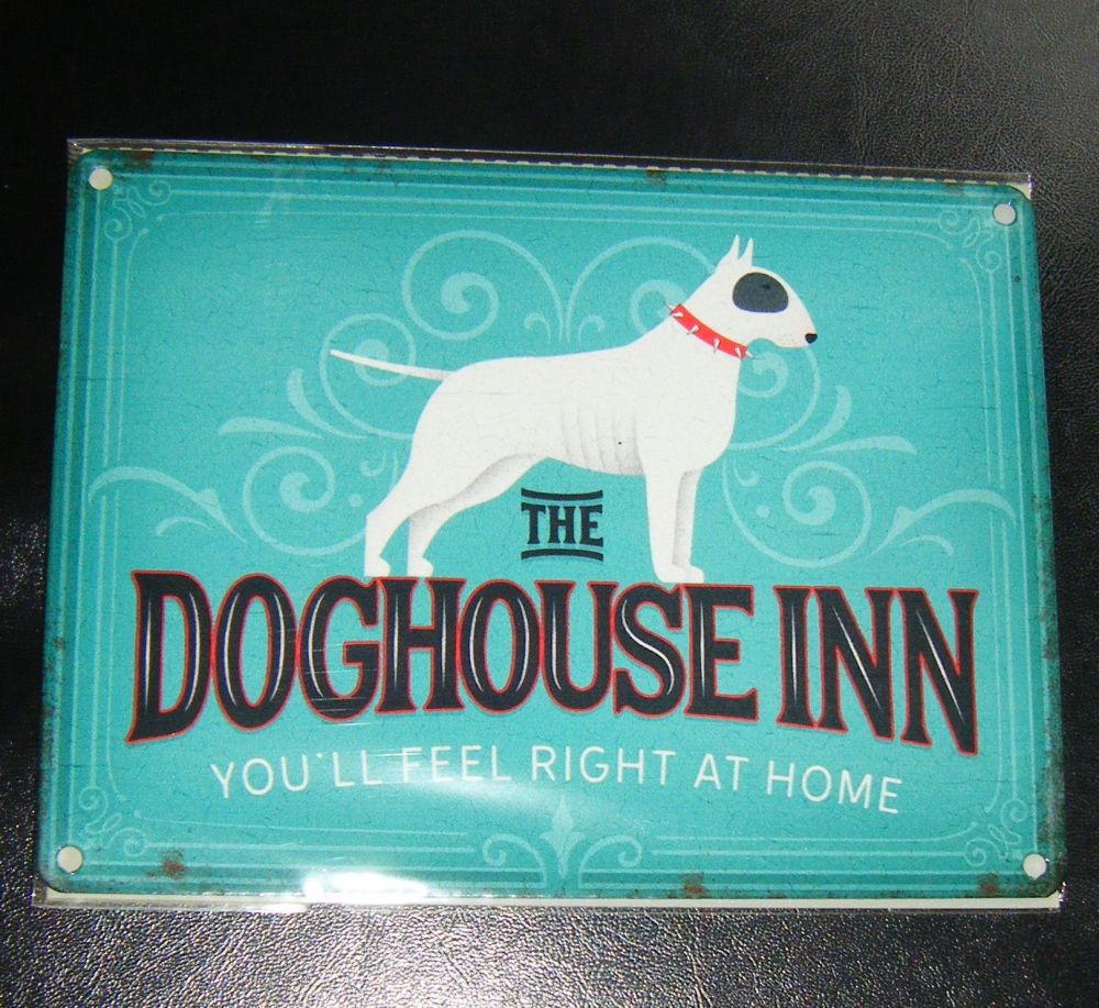 The Doghouse Inn - Pub Metal Wall Sign