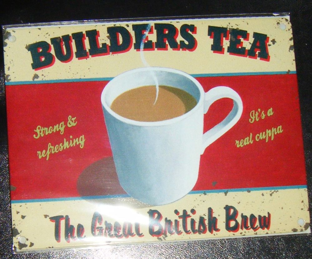 Builders Tea - Great British Brew Metal Wall Sign