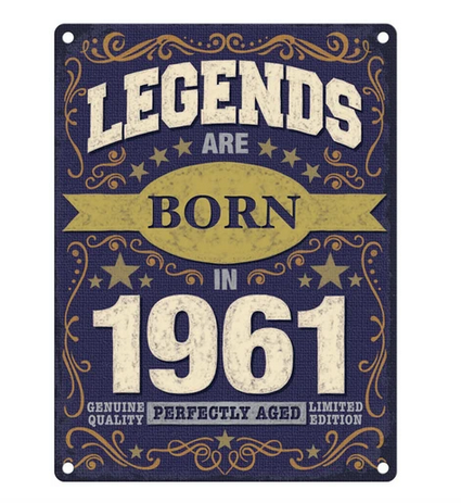 Legends Are Born In 1961 Fun Metal Wall Sign