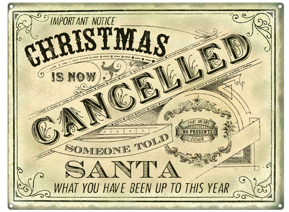 Christmas Is Cancelled Sign Metal Wall Art