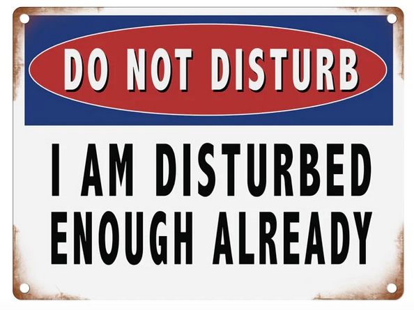 Do Not Disturb Funny Metal Wall Sign
