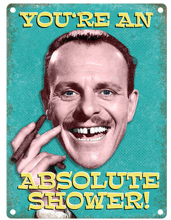 Terry Thomas Absolute Shower Metal Wall Sign