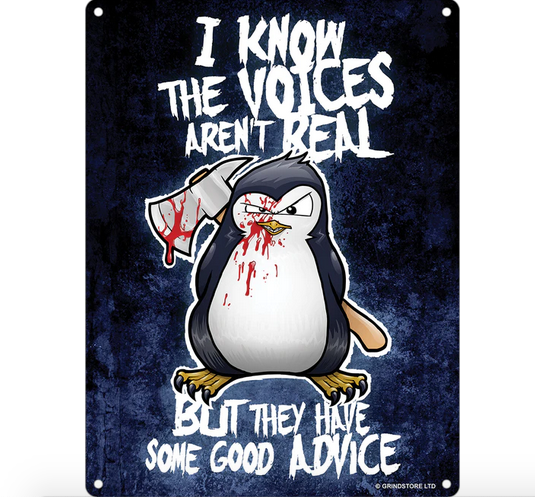 Penguin - I Know the Voices Aren't Real - Fun Metal Wall Sign