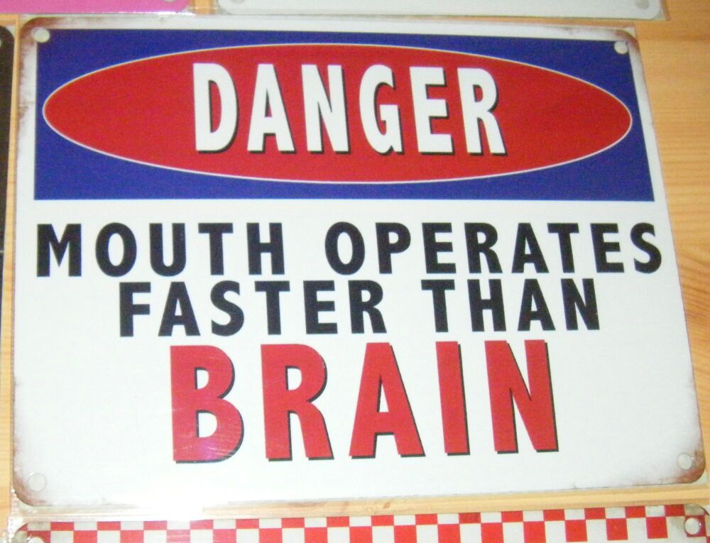 Danger Mouth Operates Faster Than Brain  - Fun Metal Wall Picture Sign