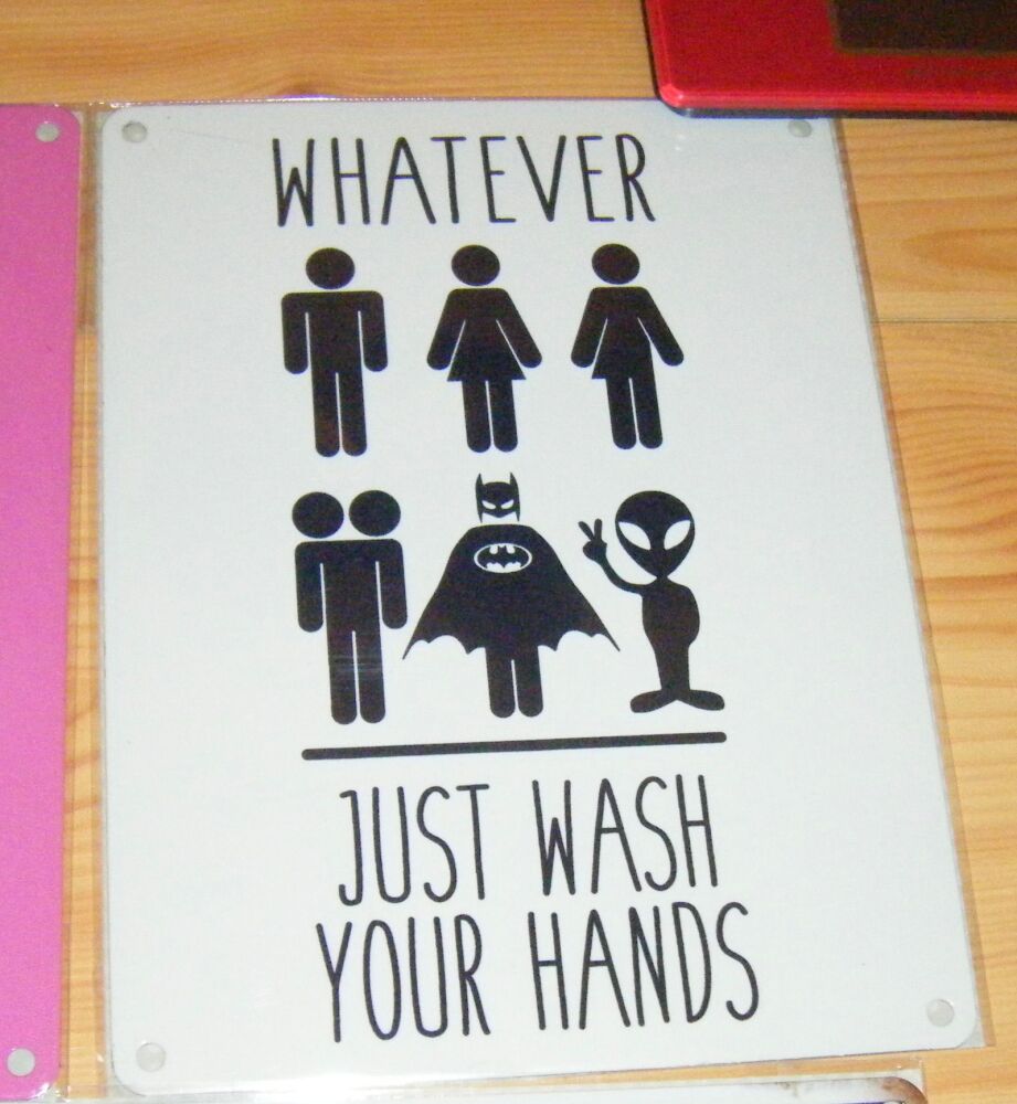 Whatever Just Wash Your Hands - Fun Metal Wall Picture Sign