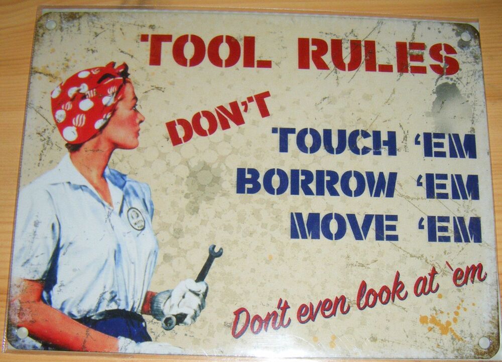 Tool Rules Don't Touch Em  - Fun Metal Wall Picture Sign