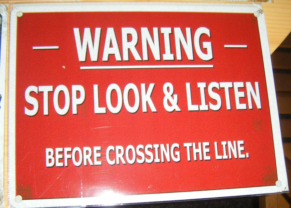 Warning - Stop Look & Listen - Fun Metal Wall Picture Sign
