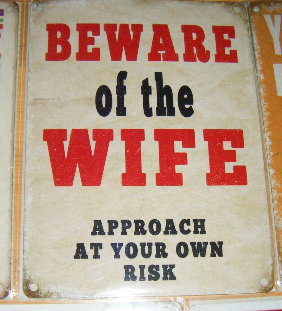 Beware of the Wife - Fun Metal Wall Picture Sign