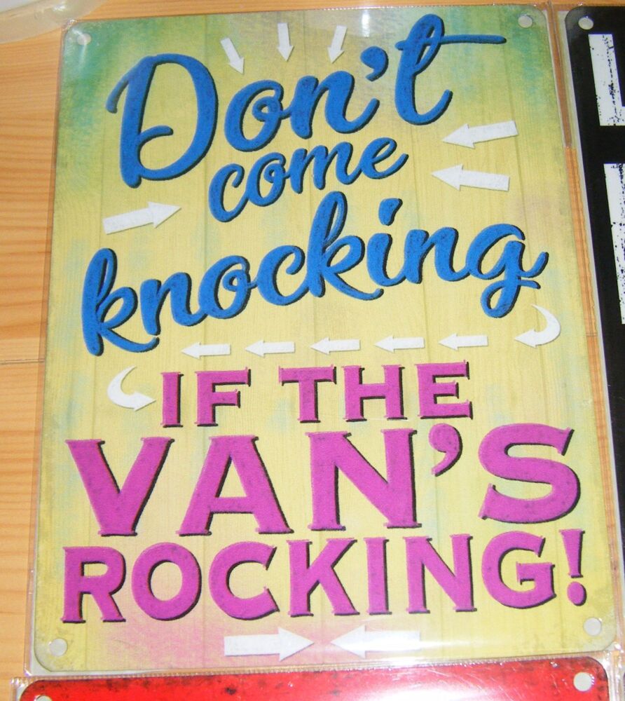 Don't Come Knocking If the Van's Rocking  - Fun Metal Wall Picture Sign