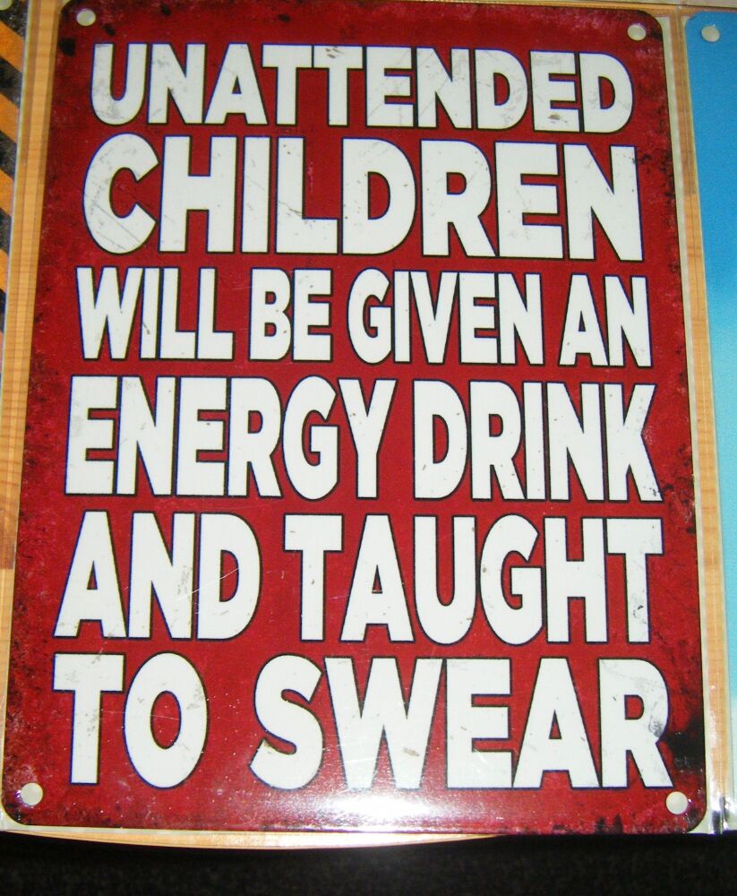 Unattended Children Will Be Given - Fun Metal Wall Sign