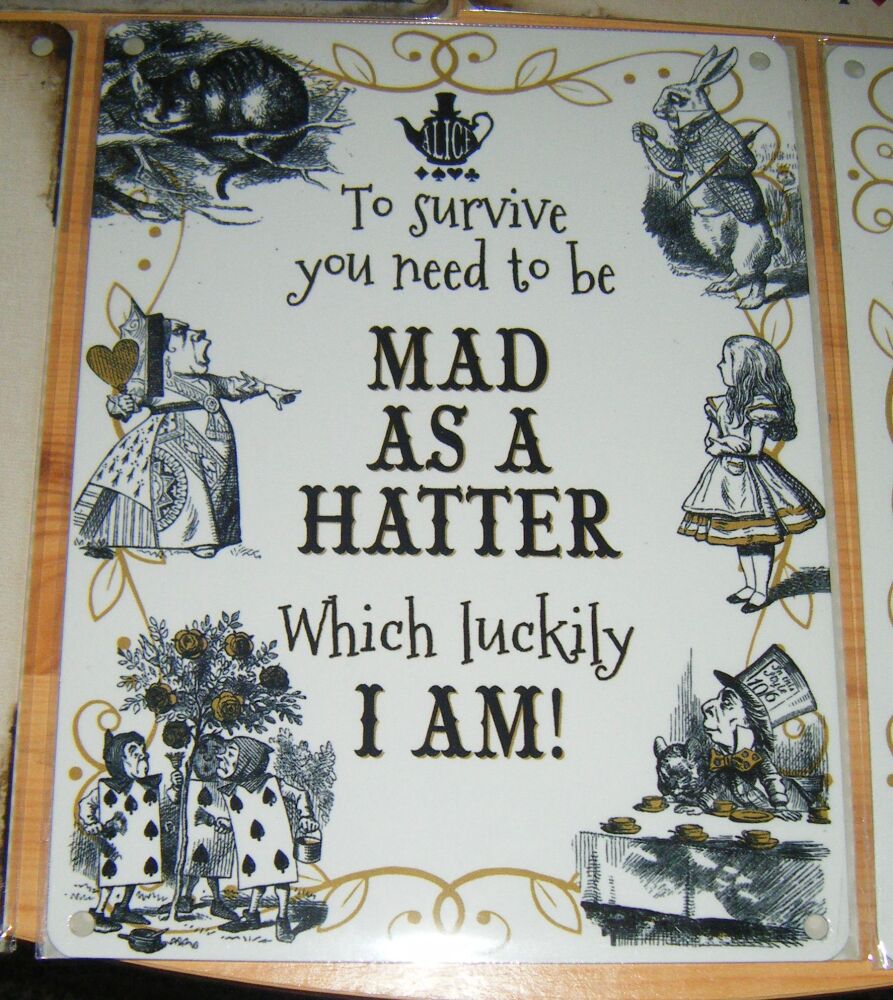 Alice In Wonderland  Metal Wall Sign - Mad as a Hatter