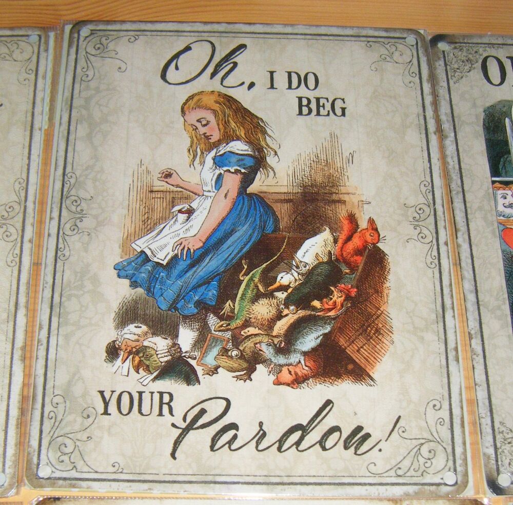 Alice In Wonderland Vintage Style Metal Wall Sign - Oh I Do Beg Your Pardon