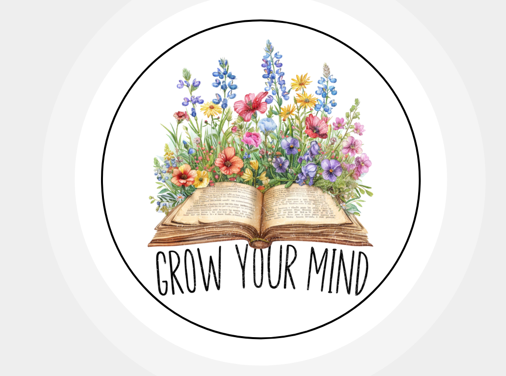 Grow Your Mind  - Floral Motivational Positive Stickers Labels