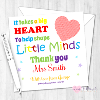 It Takes A Big Heart To Help Shape Little Minds Teacher Personalised Card