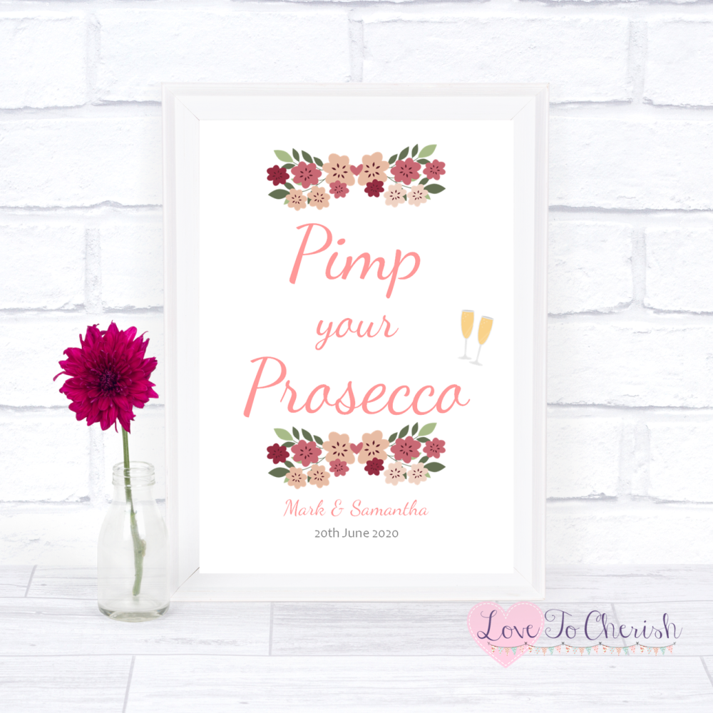 Pimp Your Prosecco Wedding Sign - Vintage Floral/Shabby Chic Flowers | Love