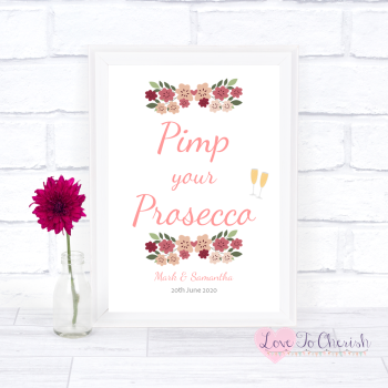 Vintage Floral/Shabby Chic Flowers - Pimp Your Prosecco - Wedding Sign