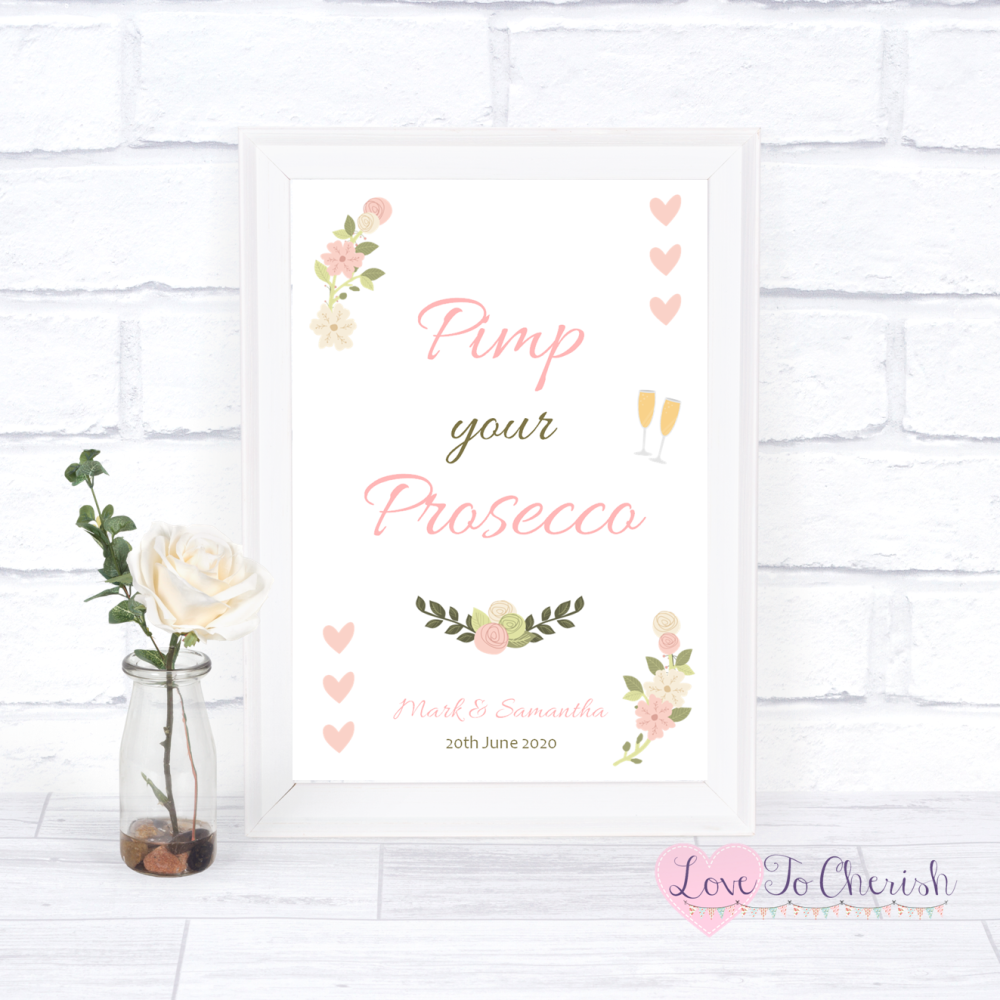 Pimp Your Prosecco Wedding Sign - Vintage/Shabby Chic Flowers & Pink Hearts