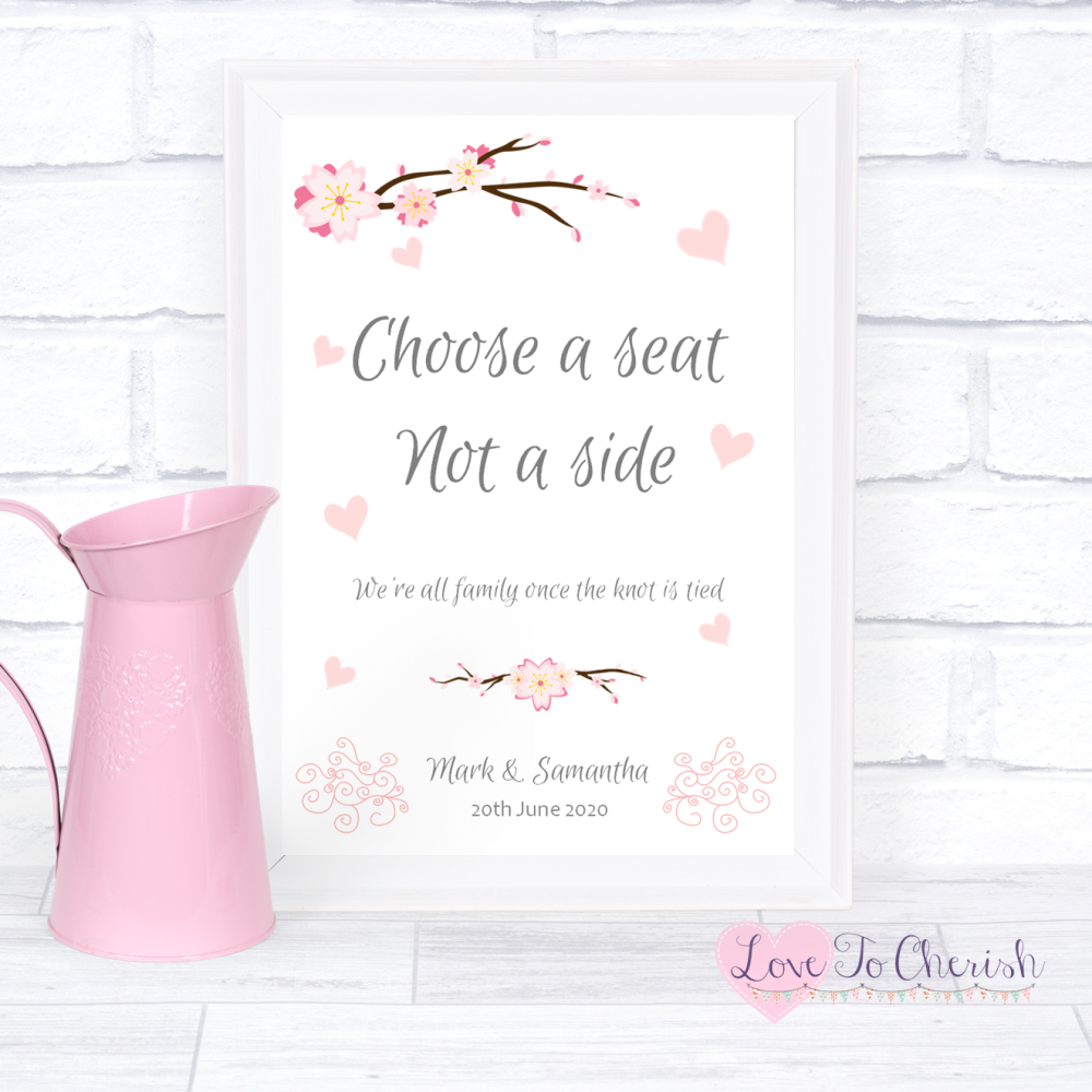 Choose A Seat Not A Side Wedding Sign - Cherry Blossom & Pink Hearts | Love