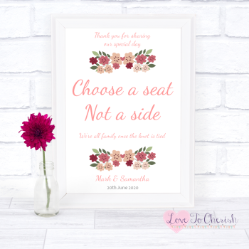 Vintage Floral/Shabby Chic Flowers -  Choose A Seat Not A Side - Wedding Sign